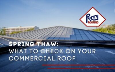 Spring Thaw: What to Check on Your Commercial Roof